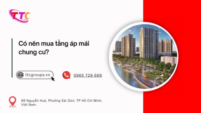 Tìm hiểu câu trả lời cho có nên mua tầng áp mái chung cư ?