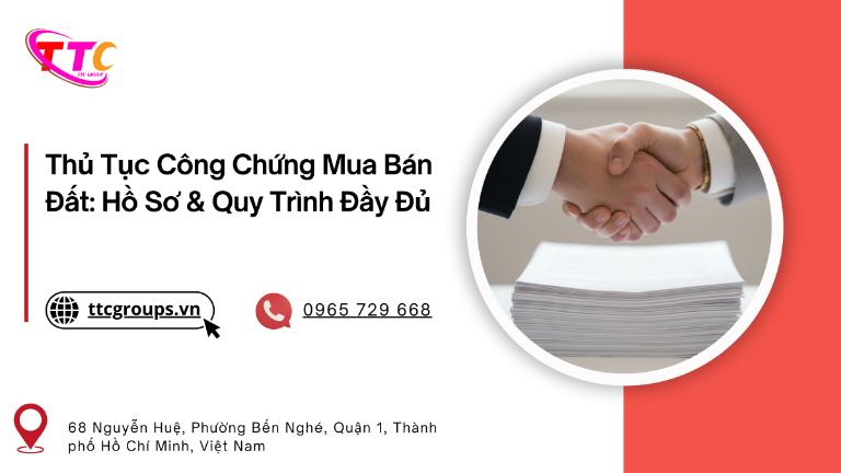 Thủ Tục Công Chứng Mua Bán Đất 2026: Hồ Sơ & Quy Trình Đầy Đủ