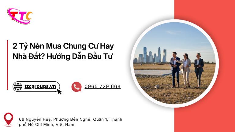 2 Tỷ Nên Mua Chung Cư Hay Nhà Đất? Hướng Dẫn Đầu Tư 2026