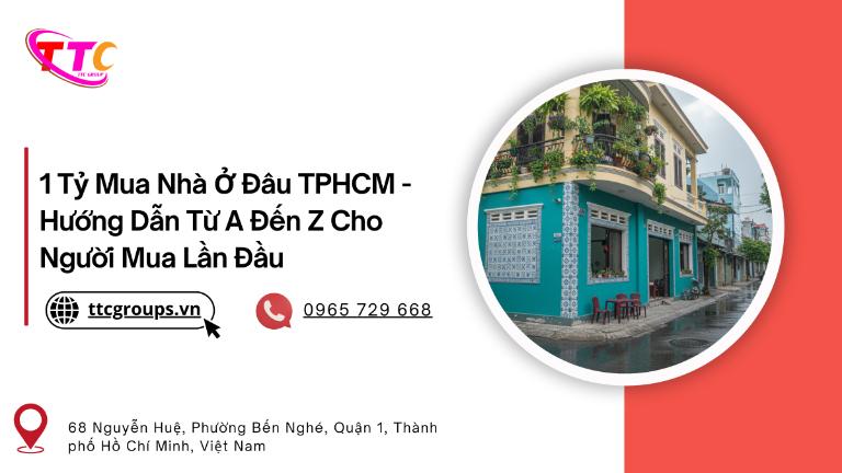 1 Tỷ Mua Nhà Ở Đâu TPHCM - Hướng Dẫn Từ A Đến Z Cho Người Mua Lần Đầu